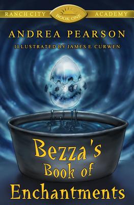 Bezza's Book of Enchantments - Pearson, Andrea