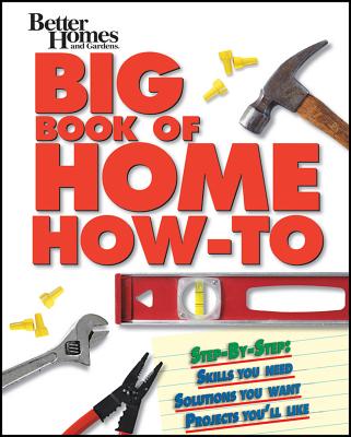 Bh&g Big Book of Home How-To-Prop Ed - Better Homes and Gardens