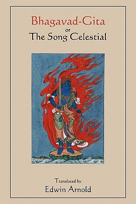 Bhagavad-Gita or The Song Celestial. Translated by Edwin Arnold. - Arnold, Edwin, Sir (Translated by)