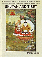 Bhutan and Tibet: An Account of an Embassy to the Court of the Teshoo Lama in Tibet: Containing a Narrative of a Journey Through Bootan, and Part of Tibet