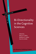 Bi-Directionality in the Cognitive Sciences: Avenues, Challenges, and Limitations