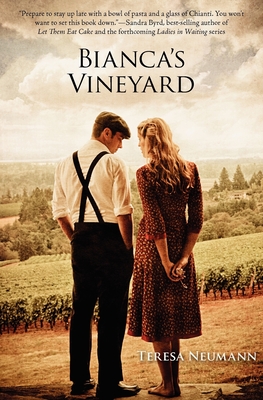 Bianca's Vineyard - Neumann, Teresa M