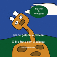 Bib se golpea la cabeza - O Bib bate com a cabe?a: Espaol & Portugu?s