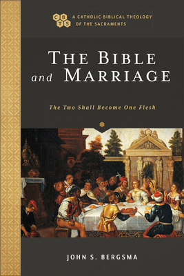 Bible and Marriage - Bergsma, John S