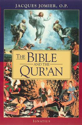 Bible and the Qur'an - Jomier, Jacques