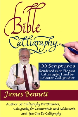 Bible Calligraphy - 100 Scriptures - Bennett, James