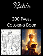 Bible Coloring Book: An Adult and Kids Coloring Book Featuring 200 of the World's Most Beautiful Bible Pictures for Stress Relief and Relaxation Christian Religious