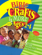 Bible Crafts & More for Ages 2-4