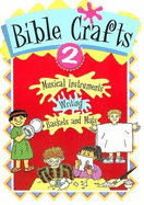 Bible Crafts: Musical Instruments, Writing, Baskets and Mats