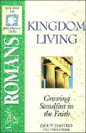 Bible Discovery: Romans - Kingdom Living: Romans - Kingdom Living - Watkins, William D, and Thomas Nelson Publishers, and Hayford, Jack W, Dr. (Editor)