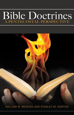 Bible Doctrines: A Pentecostal Perspective - Menzies, W