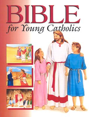 Bible for Young Catholics - Heffernan, Anne E, and Heffernan, Fsp, and Heffernan, Eileen