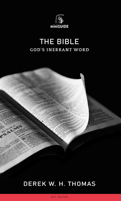 Bible: God's Inerrant Word - Thomas, Derek W H