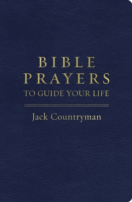 Bible Prayers to Guide Your Life - Countryman, Jack