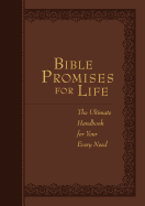 Bible Promises for Life: The Ultimate Handbook for Every Need