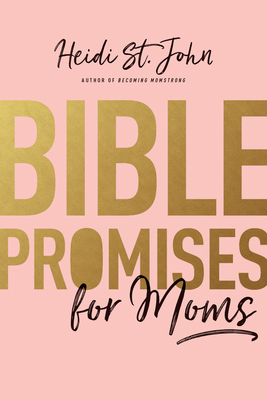 Bible Promises for Moms - St John Heidi