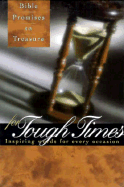 Bible Promises to Treasure for Tough Times: Inspiring Words for Every Occasion