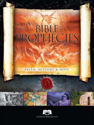 Bible Prophecies: Faith, History & Hope - The American Bible Society