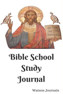 Bible School Study Journal: A 52 Week Journal to Help Organize and Keep Record of Your Church Sermons, Sunday School Lessons, or Bible Study Group Notes - Journals, Watson