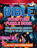 Bible Scripture Puzzles Book: Easy, Inspirational Christian Puzzles of the New Testament