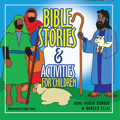 Bible Stories and Activities for Children - Bankay, Anne-Maria, and Ellis, Doreen