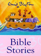 Bible Stories - Blyton, Enid