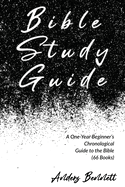 Bible Study Guide: One-Year Beginner's Chronological Guide to The Bible (66 Books). Economic Version