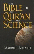 Bible the Quran & Science