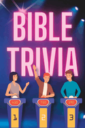 Bible Trivia: 150 Challenging Questions