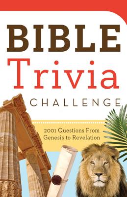 Bible Trivia Challenge: 2001 Questions from Genesis to Revelation - Swofford, Conover, and Tiner, John Hudson