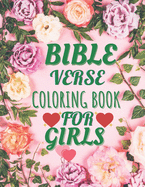 bible verse coloring book for girls: bible verse coloring book for teenagers coloring book for girls of bible verse for motivating and relaxation; cute perfect coloring book for girls....