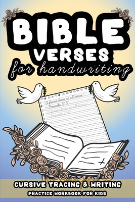 Bible Verses For Handwriting.: Cursive Tracing & Writing Practice Workbook For Kids - Art, Ariadne's