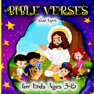 Bible Verses for kids Ages 5-8: Customized Illustrations for Toddlers to Encourage Memorization, Practicing Verses, and Learning More About God's Nature