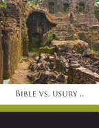 Bible vs. Usury ..