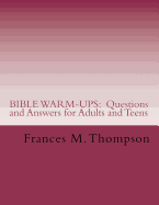 Bible Warm-Ups: Questions and Answers for Adults and Teens