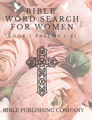 Bible Word Search for Women: Book 1 Psalms 1-41 - Company, Bible Publishing