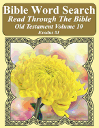 Bible Word Search Read Through the Bible Old Testament Volume 10: Exodus #1 Extra Large Print