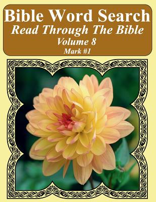 Bible Word Search Read Through The Bible Volume 8: Mark #1 Extra Large Print - Pope, T W