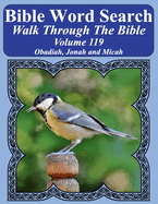 Bible Word Search Walk Through The Bible Volume 119: Obadiah, Jonah, and Micah Extra Large Print