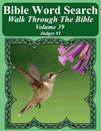 Bible Word Search Walk Through the Bible Volume 39: Judges #1 Extra Large Print