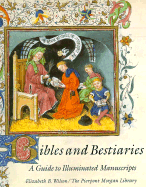 Bibles and Bestiaries: A Guide to Illuminated Manuscripts