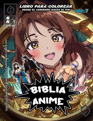 Biblia Anime Desde El Inicio Hasta El Final Vol 7: Libro Para Colorear - Ortiz, Javier H, and Soriano, Antonio (Illustrator)