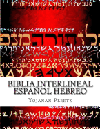 Biblia Interlineal Espaol Hebreo: Para Leer en Hbreo