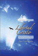 Biblia Libertad en Cristo-NVI - Vida Publishers (Creator), and Anderson, Neil T, Mr. (Notes by)