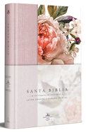 Biblia Reina Valera 1960 Letra Grande. Tapa Dura, Tela Rosada Con Flores, Tama±o Manual / Bible Rvr 1960. Handy Size, Large Print, Hardcover, Pink