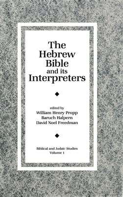 Biblical and Judaic Studies from the University of California, San Diego - Propp, William H C (Editor), and Halpern, Baruch (Editor), and Freedman, David Noel (Editor)