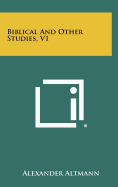 Biblical and Other Studies, V1