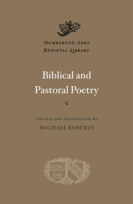 Biblical and Pastoral Poetry - Avitus, Alcimus, and Roberts, Michael (Translated by)