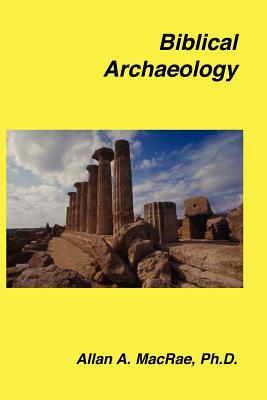 Biblical Archaeology - MacRae, Allan A