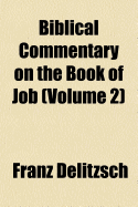 Biblical Commentary on the Book of Job (Volume 2)